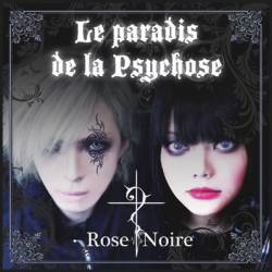 Rose Noire : Le Paradis de la Psychose